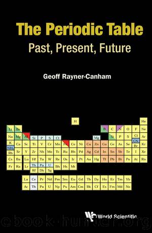 Periodic Table, The: Past, Present, And Future by Geoffrey Rayner-canham;