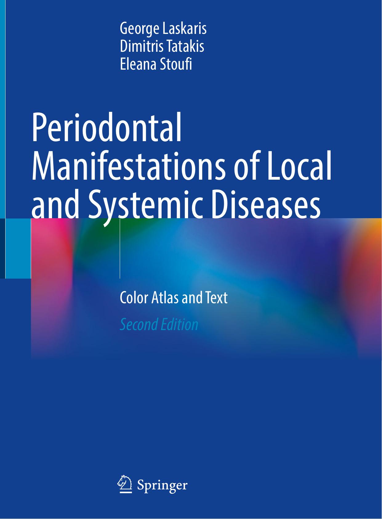 Periodontal Manifestations of Local and Systemic Diseases: Color Atlas and Text by George Laskaris Dimitris Tatakis Eleana Stoufi