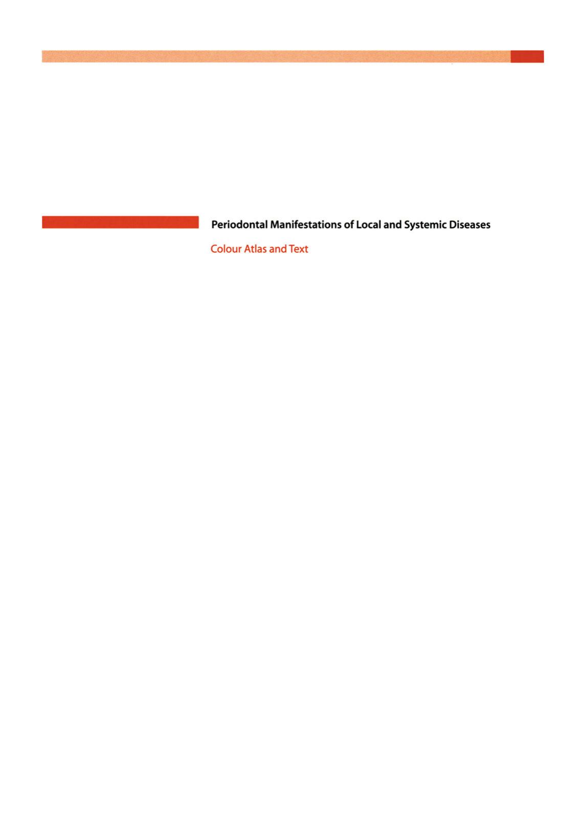 Periodontal Manifestations of Local and Systemic Diseases- Colour Atlas and Text by Springer; 1 edition (September 12 2002)