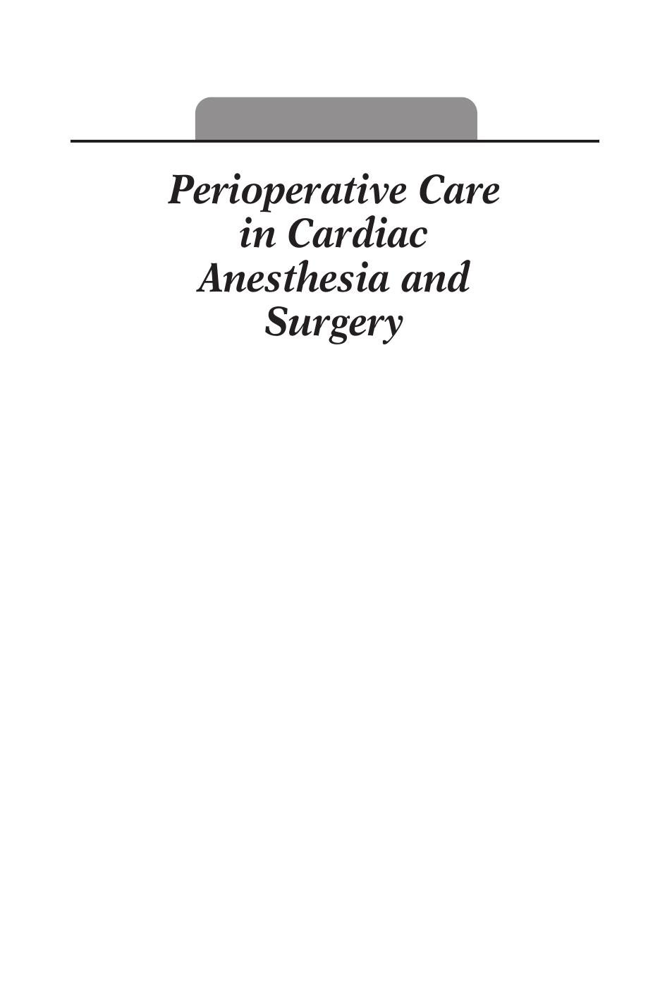 Perioperative Care in Cardiac Anesthesia and Surgery by Davy C.H. Cheng MD Tirone E. David MD
