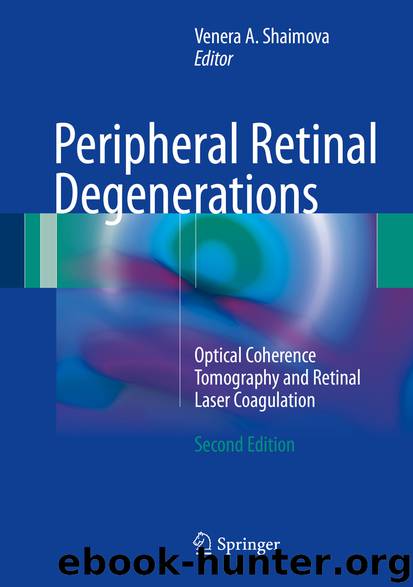Peripheral Retinal Degenerations by Venera A. Shaimova