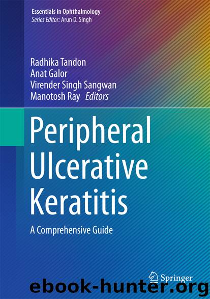 Peripheral Ulcerative Keratitis by Radhika Tandon Anat Galor Virender Singh Sangwan & Manotosh Ray