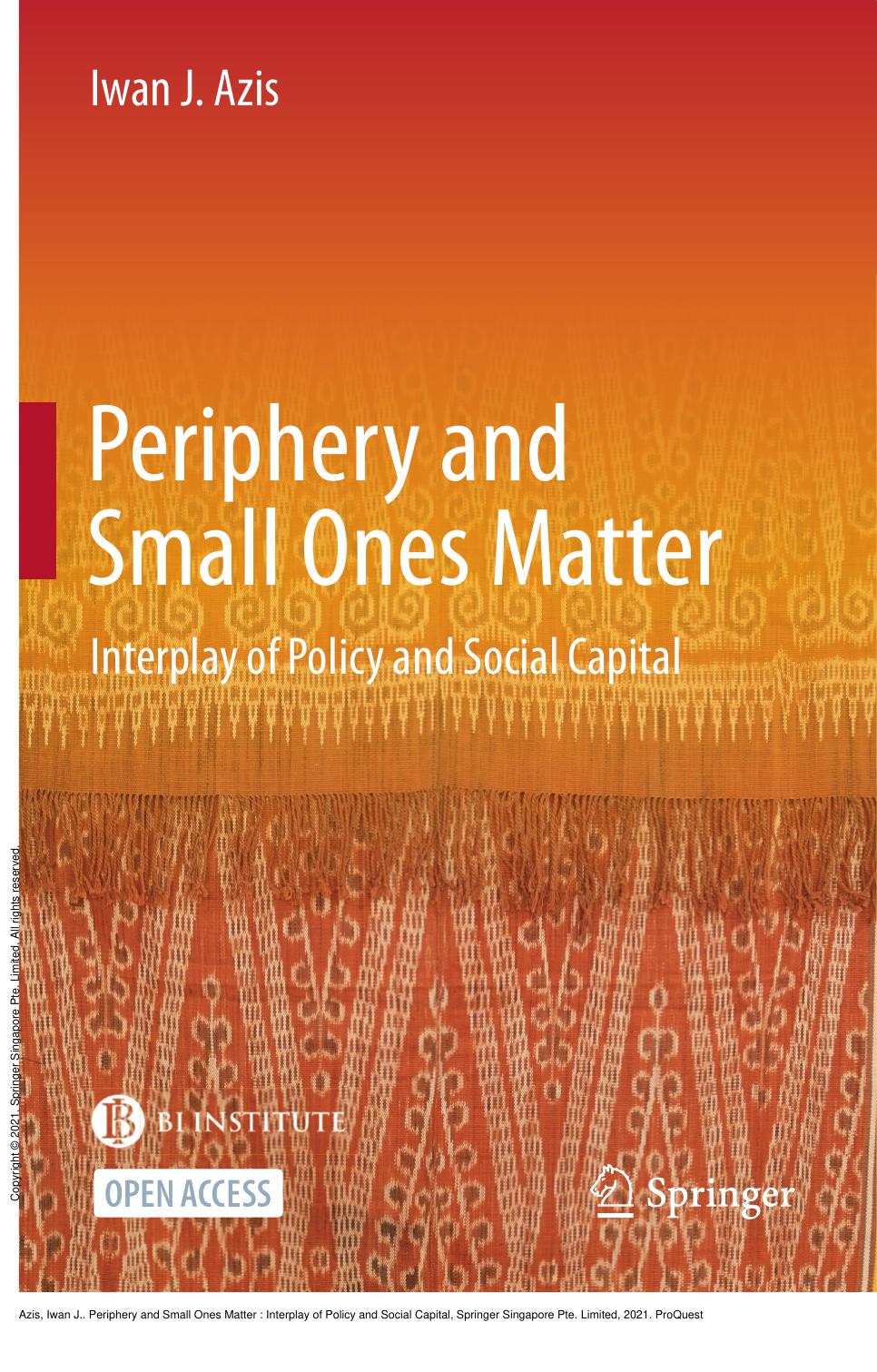 Periphery and Small Ones Matter : Interplay of Policy and Social Capital by Iwan J. Azis