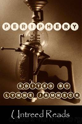 Periphery by Lynne Jamneck