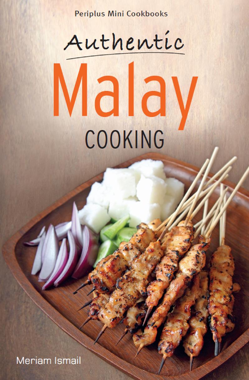 Periplus Mini Cookbooks: Authentic Malay Cooking by Meriam Ismail by Unknow