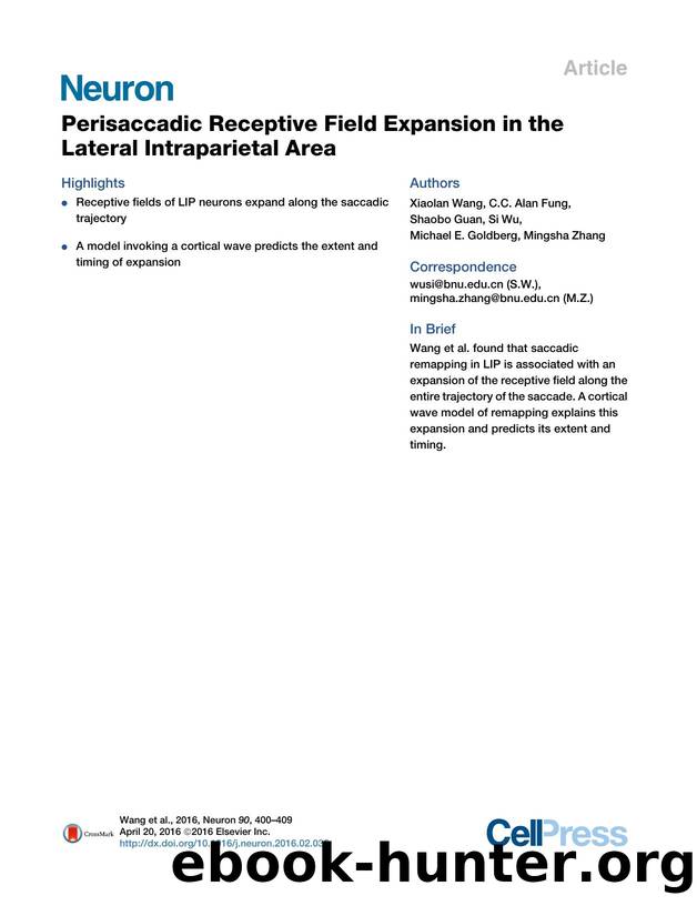 Perisaccadic Receptive Field Expansion in the Lateral Intraparietal Area by Xiaolan Wang & C.C. Alan Fung & Shaobo Guan & Si Wu & Michael E. Goldberg & Mingsha Zhang