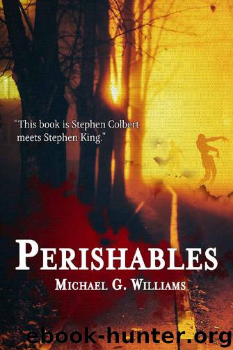 Perishables (The Withrow Chronicles Book 1) by Michael G. Williams
