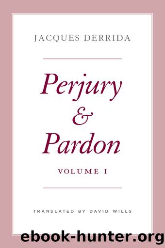 Perjury and Pardon, Volume I by Jacques Derrida;Ginette Michaud;Nicholas Cotton;