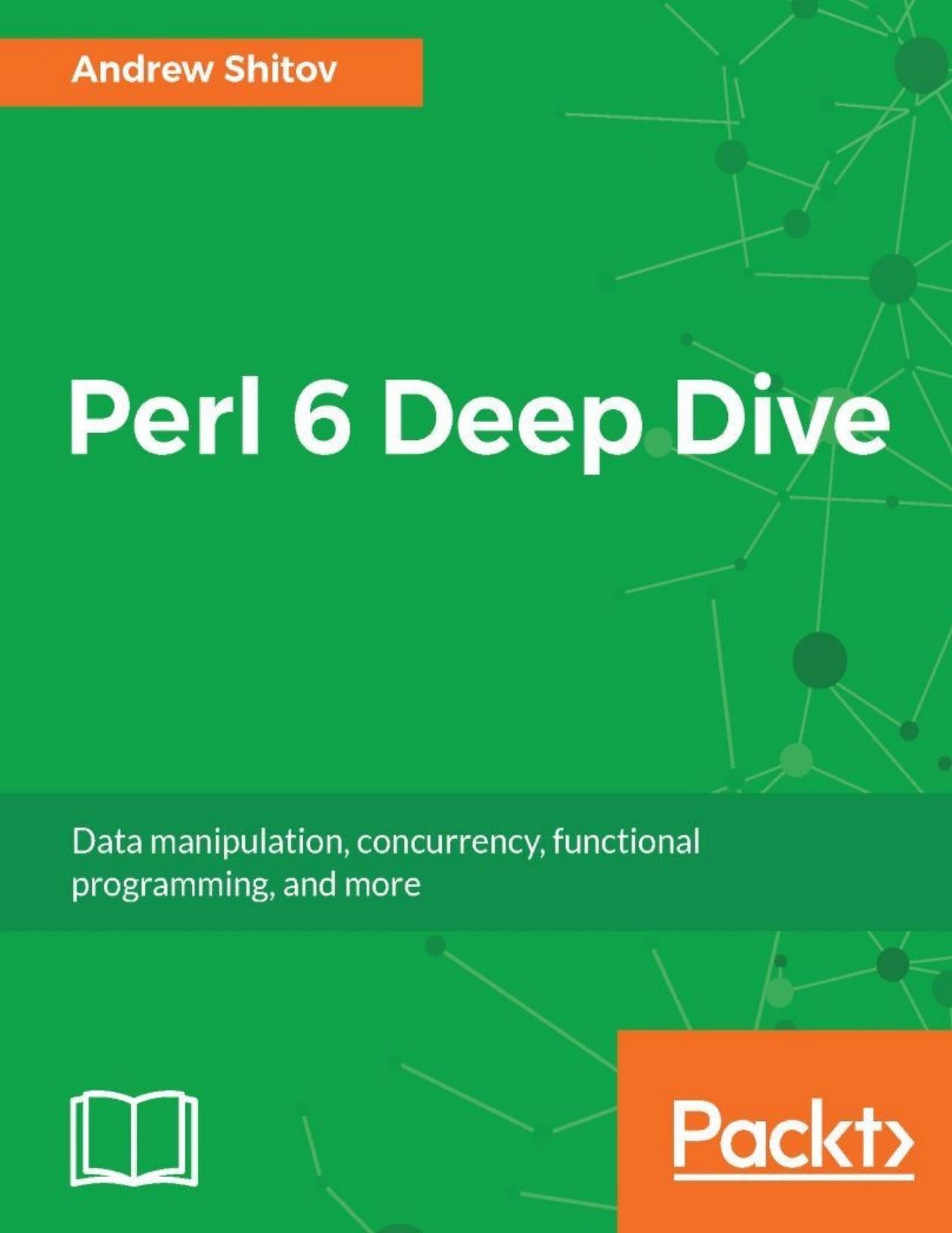 Perl 6 Deep Dive by Andrew Shitov
