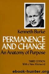 Permanence and Change: An Anatomy of Purpose by Burke Kenneth