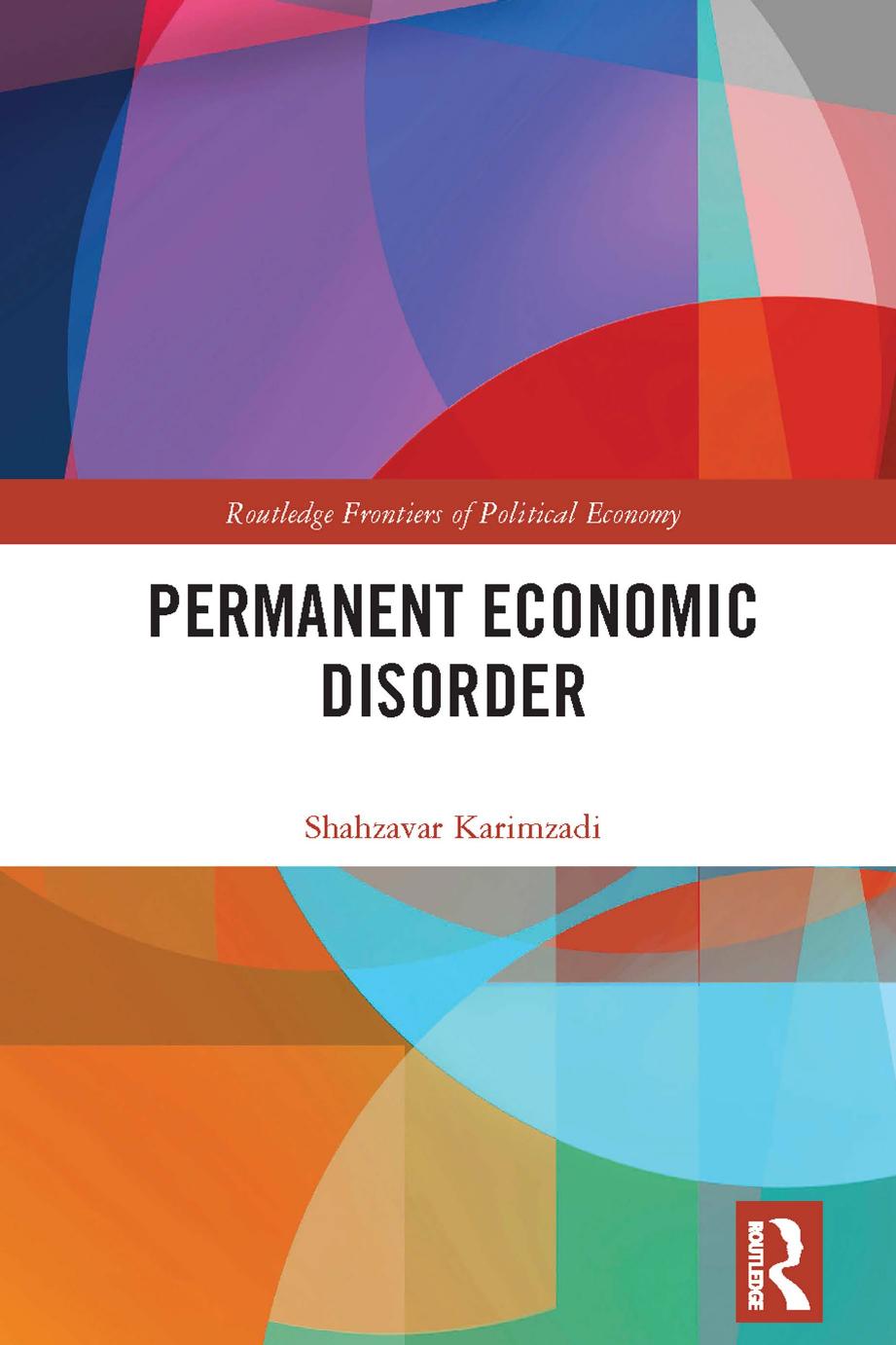 Permanent Economic Disorder by Shahzavar Karimzadi