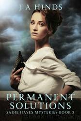 Permanent Solutions by J A Hinds
