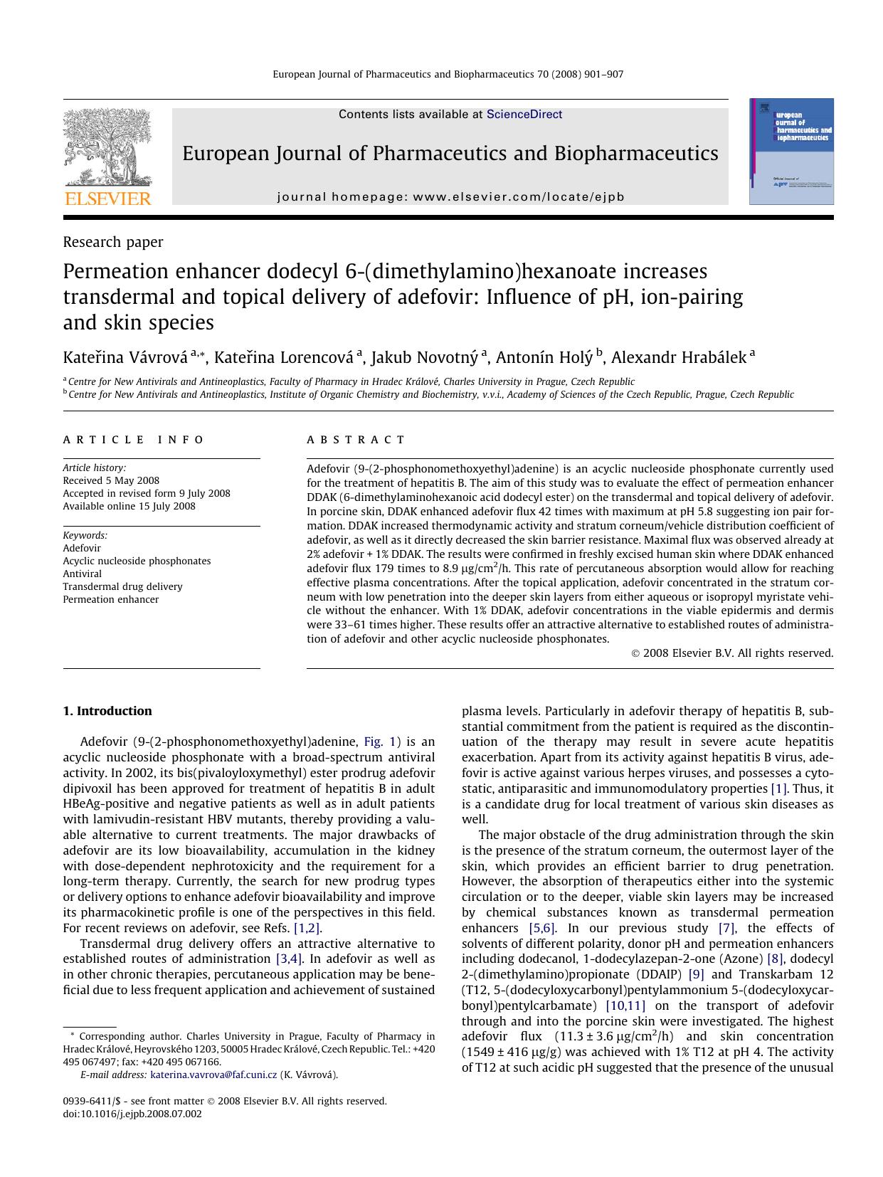 Permeation enhancer dodecyl 6-(dimethylamino)hexanoate increases transdermal and topical delivery of adefovir: Influence of pH, ion-pairing and skin species by Kateřina Vávrová; Kateřina Lorencová; Jakub Novotný; Antonín Holý; Alexandr Hrabálek