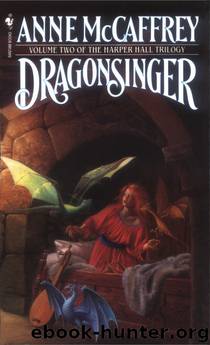 Pern - The Harper Hall Trilogy 02 - Dragonsinger by Anne McCaffrey