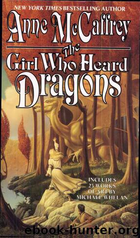 Pern 13 - The Girl Who Heard Dragons by Anne McCaffrey