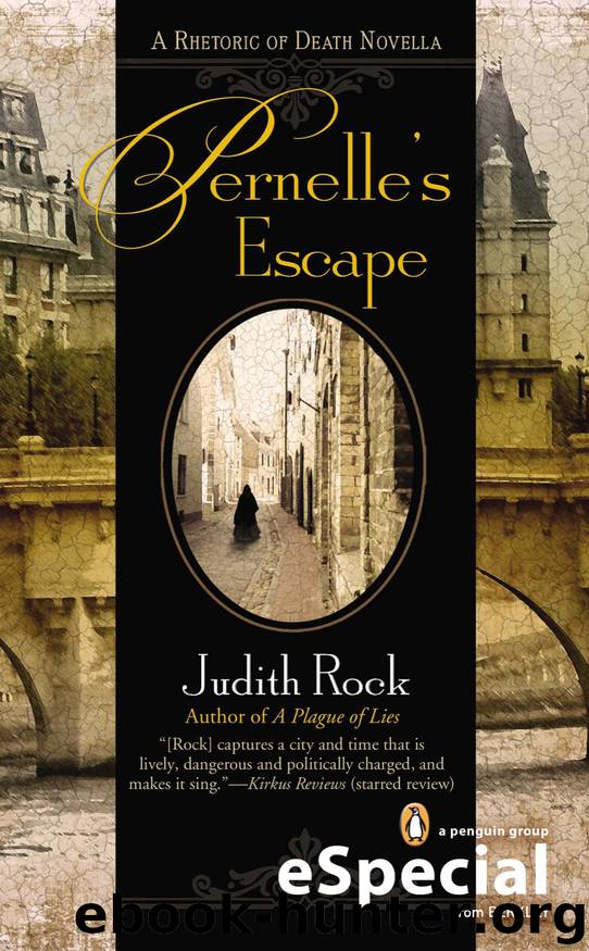Pernelle's Escape : A Rhetoric of Death Novella (9781101585832) by Rock Judith
