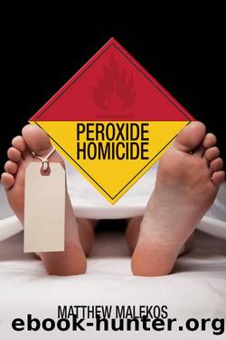 Peroxide Homicide by Matthew Malekos