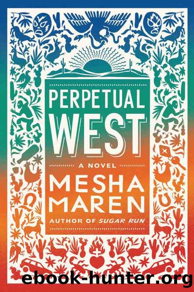 Perpetual West by Mesha Maren