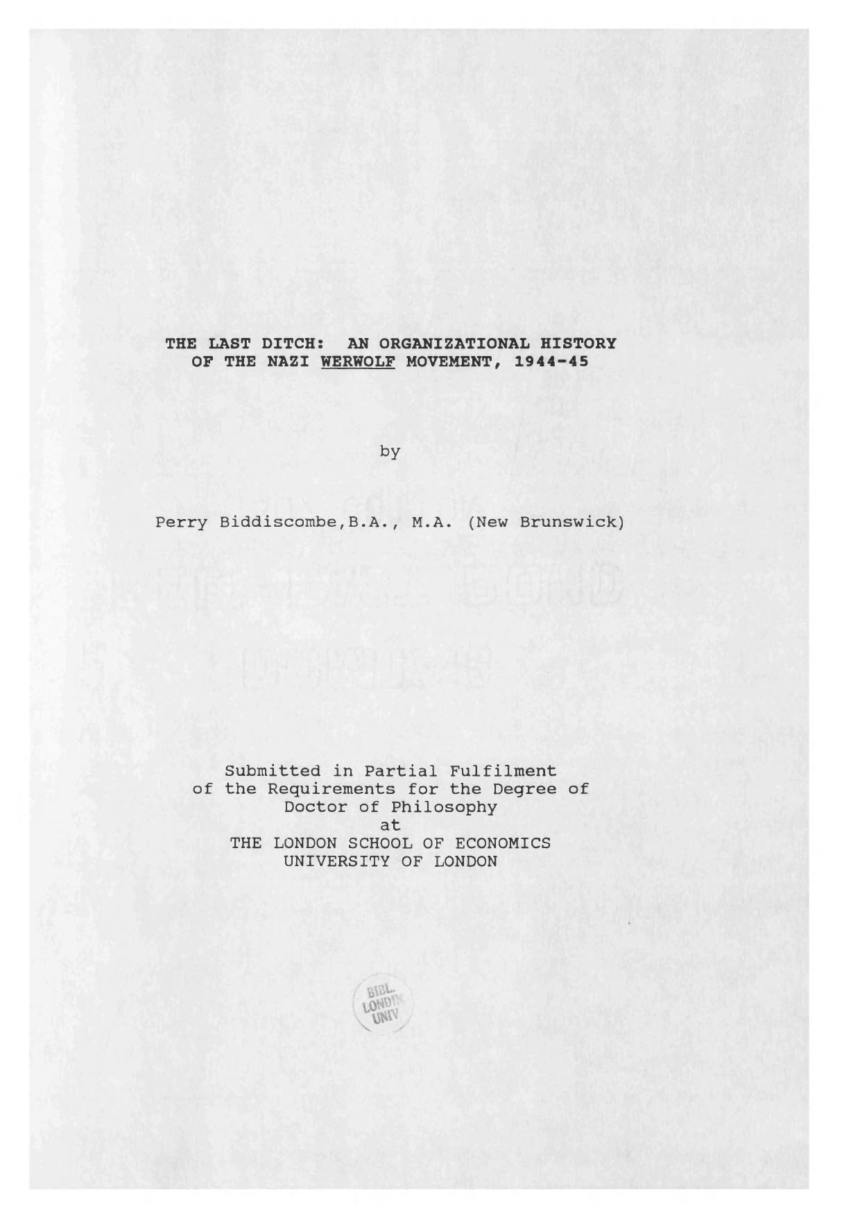 Perry Biddiscombe - THE LAST DITCH: AN ORGANIZATIONAL HISTORY OF THE NAZI WERWOLF MOVEMENT, 1944-45 by Perry Biddiscombe
