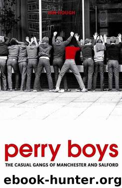 Perry Boys: The Casual Gangs of Manchester and Salford by Ian Hough