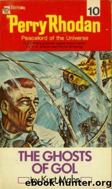 Perry Rhodan (010) The Ghosts of Gol by Kurt Mahr