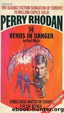 Perry Rhodan (014) Venus in Danger by Perry Rhodan