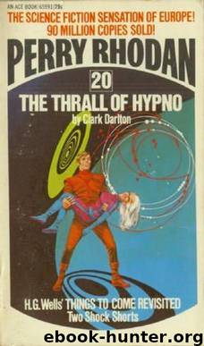 Perry Rhodan (020) The Thrall of Hypno by Perry Rhodan