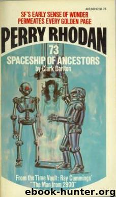Perry Rhodan (073) Spaceship of Ancestors by Perry Rhodan