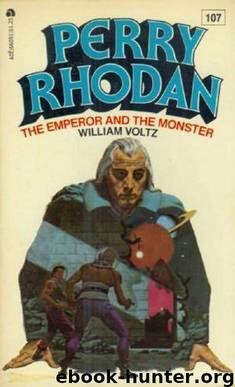 Perry Rhodan (107) The Emperor and the Monster by Perry Rhodan