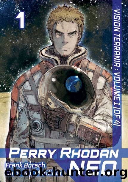 Perry Rhodan NEO: Volume 1 [Complete] by Frank Borsch Christian Montillon