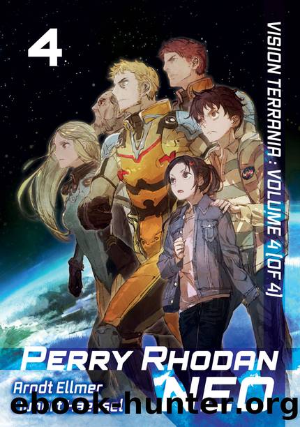 Perry Rhodan NEO: Volume 4 [Complete] by Arndt Ellmer Hubert Haensel