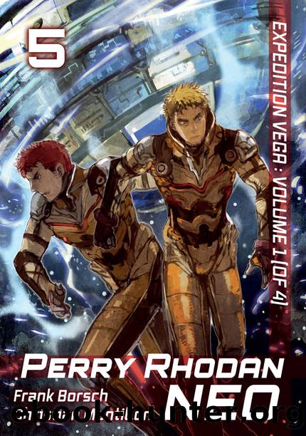 Perry Rhodan NEO: Volume 5 [Complete] by Frank Borsch Christian Montillon