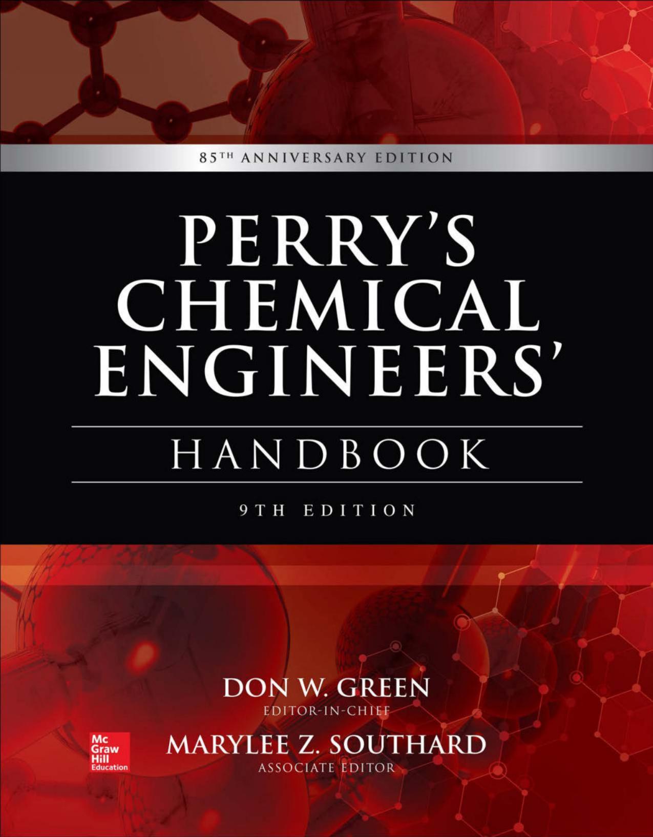 Perry's chemical engineers' handbook by Don W. Green (editor); Marylee Z. Southard (editor)