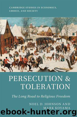 Persecution and Toleration (Cambridge Studies in Economics, Choice, and Society) by Noel D. Johnson & Mark Koyama