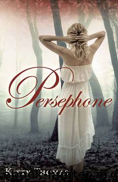 Persephone by Kitty Thomas