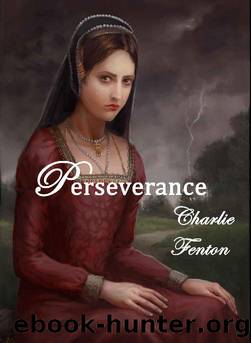 Perseverance: A Novel of Anne Boleyn by Charlie Fenton