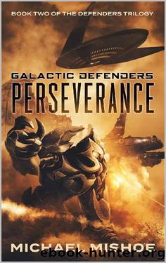 Perseverance: The Defenders Trilogy: Book Two (Galactic Defenders 2) by Michael Mishoe
