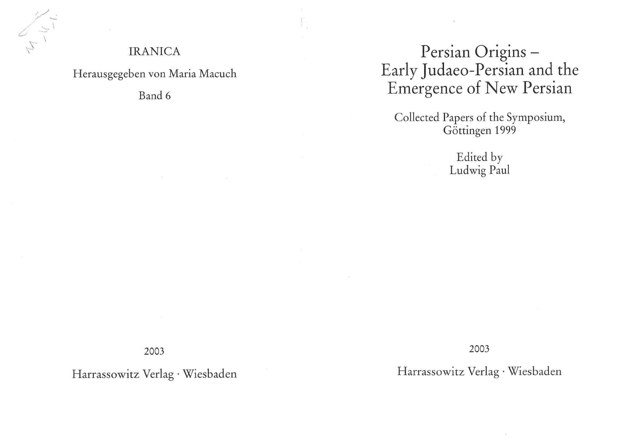 Persian Origins: Early Judaeo-Persian and the emergence of New Persian - Collected Papers of the Symposium, GÃ¶ttingen 1999 by Ludwig Paul (ed.)