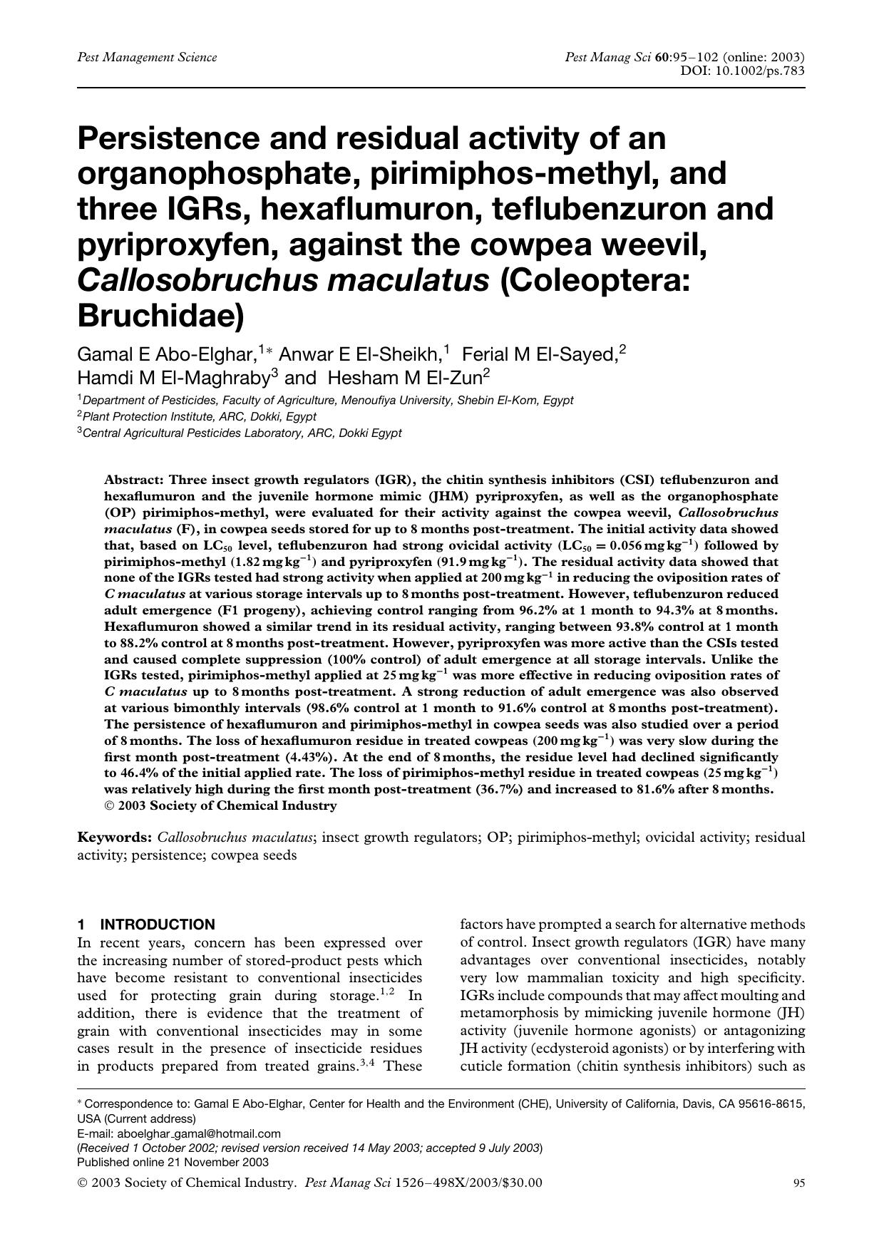 Persistence and residual activity of an organophosphate, pirimiphos-methyl, and three IGRs, hexaflumuron, teflubenzuron and pyriproxyfen, against the cowpea weevil, Callosobruchus by Unknown
