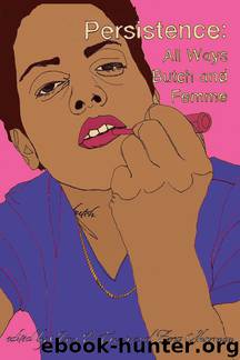 Persistence: All Ways Butch and Femme by Ivan E. Coyote & Zena Sharman
