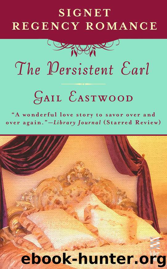 Persistent Earl : Signet Regency Romance (9781101578841) by Eastwood Gail