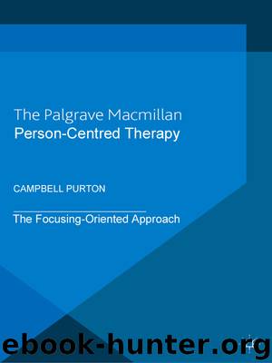 Person-Centred Therapy: The Focusing-Oriented Approach by Campbell Purton