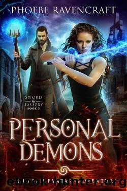 Personal Demons: An Urban Fantasy Adventure (Sword & Sassery Book 3) by Phoebe Ravencraft