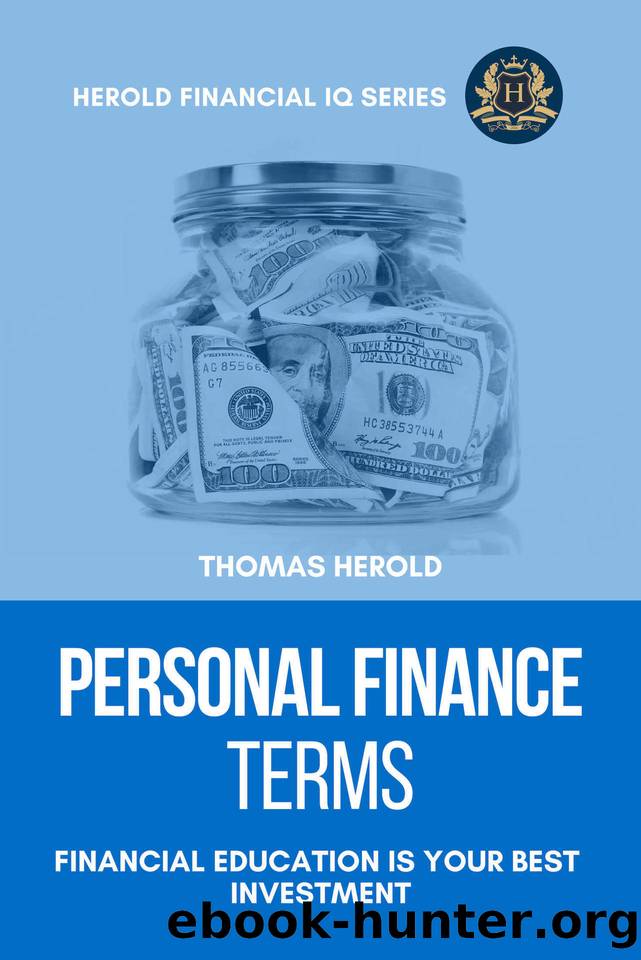 Personal Finance Terms - Financial Education Is Your Best Investment (Financial IQ Series Book 2) by Herold Thomas