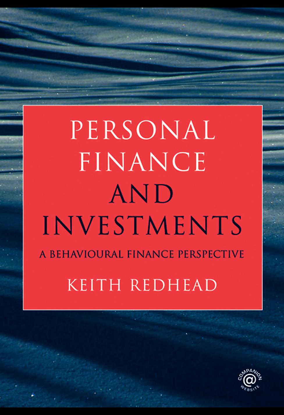 Personal Finance and Investments: A behavioural Finance Perspective by Keith Redhead