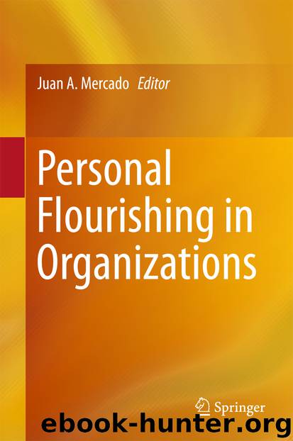 Personal Flourishing in Organizations by Juan A. Mercado