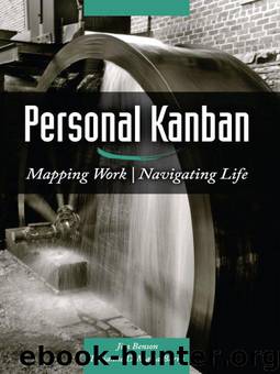 Personal Kanban: Mapping Work | Navigating Life by DeMaria Barry Tonianne & Benson Jim