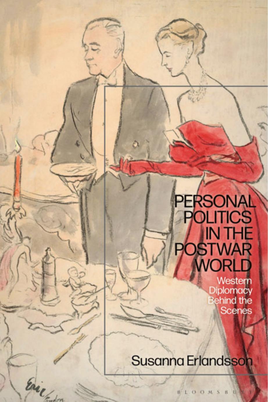 Personal Politics in the Postwar World: Western Diplomacy Behind the Scenes by Susanna Erlandsson