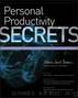Personal Productivity Secrets: Do what you never thought possible with your time and attention... and regain control of your life by Maura Nevel Thomas