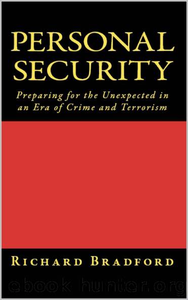 Personal Security: Preparing for the Unexpected in an Era of Crime and Terrorism by Richard Bradford